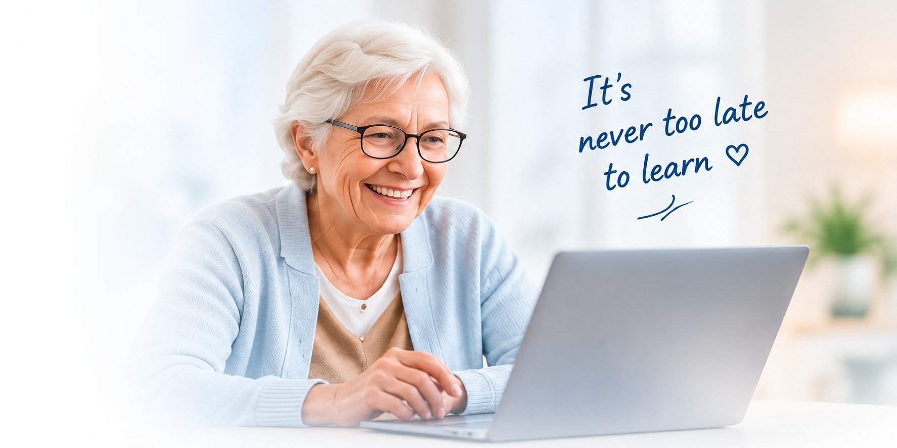 Older woman smiling while using a laptop, with the message it is never too late to learn